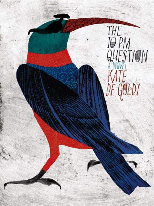 Title details for The 10pm Question by Kate de Goldi - Available